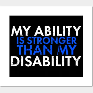 My Ability Is Stronger Than My Disability Disabled Support Posters and Art